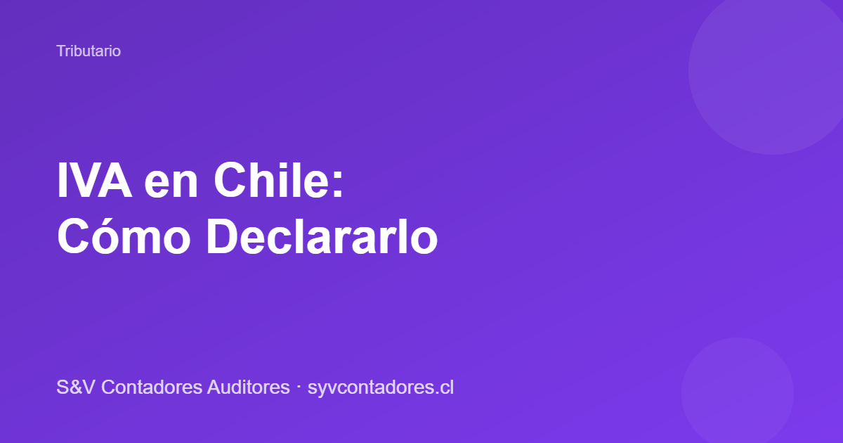 IVA en Chile cómo declarar formulario 29 SII 2025
