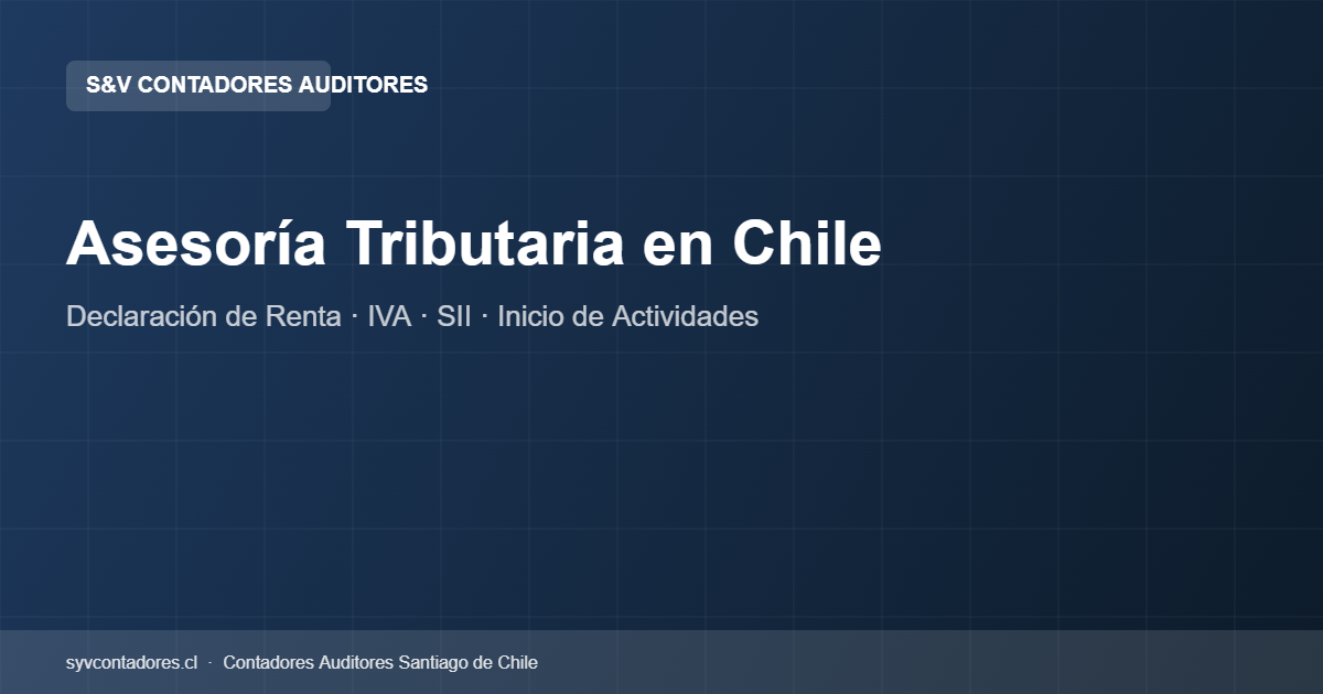 Asesoría tributaria SII Santiago Chile S&V Contadores